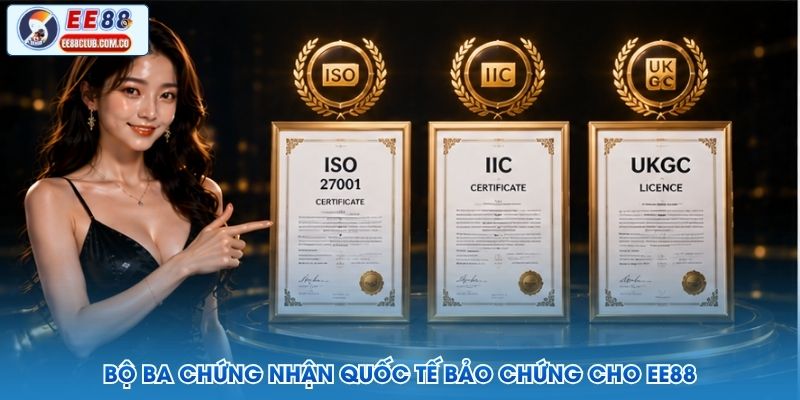 Bộ ba chứng nhận quốc tế bảo chứng cho EE88